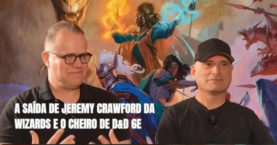 Jeremy Crawford e Chris Perkins em entrevista oficial da Wizards of the Coast sobre Dungeons & Dragons.