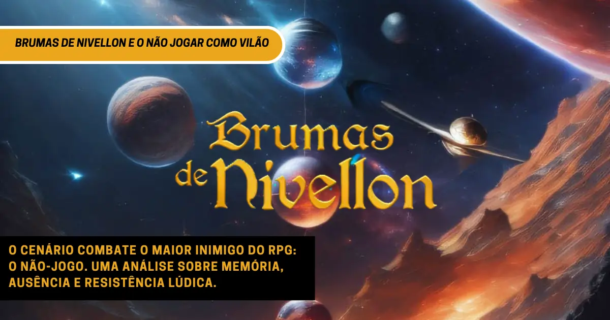 Brumas de Nivellon sobre um fundo cósmico com planetas e nebulosas, simbolizando mundos fragmentados e a luta contra o Não-Jogo.
