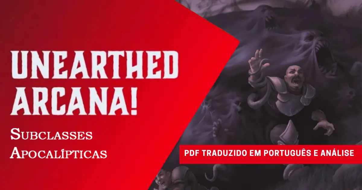 Unearthed Arcana Subclasses Apocalípticas com PDF traduzido em português.